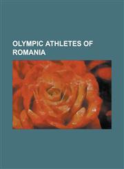 Olympic Athletes of Romania Nicoleta Grasu, Lia Manoliu, Gabriela Szabo, Doina Melinte, Carol Corbu, Iolanda Bala, Alina Astafei,1155811844,9781155811840