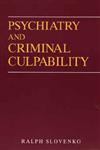 Psychiatry and Criminal Culpability 1st Edition,0471054259,9780471054252