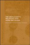 The Middle East's Relations with Asia and Russia,0415333229,9780415333221