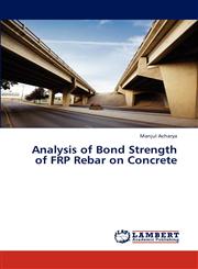 Analysis of Bond Strength of FRP Rebar on Concrete,3659279285,9783659279287