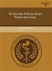 We Become Delicate Boats Poems and essays.,1243545615,9781243545619