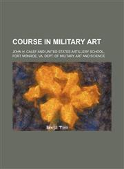 Course in military art,1150743689,9781150743689