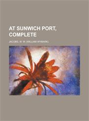 At Sunwich Port, Complete,1443231932,9781443231930