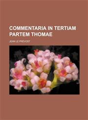 Commentaria in tertiam Partem Thomae,1130932982,9781130932980