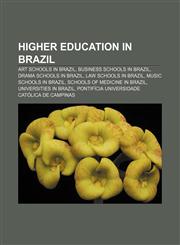 Higher education in Brazil Art schools in Brazil, Business schools in Brazil, Drama schools in Brazil, Law schools in Brazil,1157192084,9781157192084