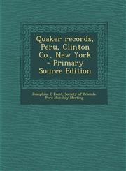 Quaker Records, Peru, Clinton Co., New York - Primary Source Edition,1295495627,9781295495627