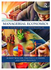 Managerial Economics A Strategic Approach 2nd Edition,0415495172,9780415495172