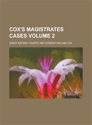 Cox's Magistrates Cases Volume 2,1236890884,9781236890887