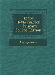 Effie Hetherington - Primary Source Edition,1287751792,9781287751793