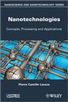 Nanotechnologies Concepts, Production and Applications,1848214383,9781848214385