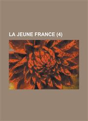 La Jeune France (4 ),1153446901,9781153446907