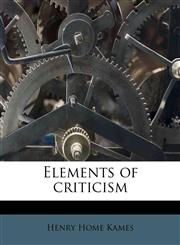Elements of criticism,1172811873,9781172811878