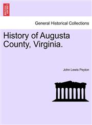 History of Augusta County, Virginia.,1241416842,9781241416843