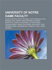 University of Notre Dame faculty Alvin Plantinga, Knute Rockne, Hugo Steinhaus, Karl Menger, Paul Erdős, Tariq Ramadan, Alasdair MacIntyre,1155839315,9781155839318