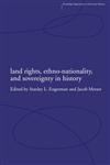 Land Rights, Ethno-nationality and Sovereignty in History (Routledge Explorations in Economic History),0415321263,9780415321266