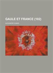 Gaule Et France (102),1231389990,9781231389997