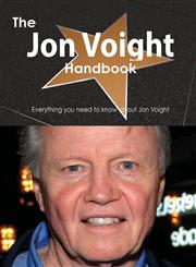 The Jon Voight Handbook - Everything You Need to Know about Jon Voight,1486472869,9781486472864