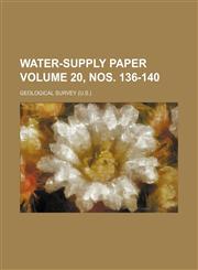 Water-supply paper Volume 20, nos. 136-140,1130467511,9781130467512