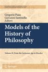 Models of the History of Philosophy Volume II: From Cartesian Age to Brucker,9048195063,9789048195060