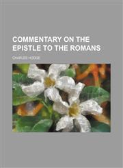 Commentary on the Epistle to the Romans,1150435526,9781150435522