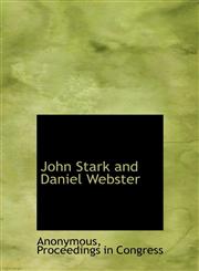 John Stark and Daniel Webster,1140111728,9781140111726