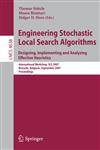 Engineering Stochastic Local Search Algorithms. Designing, Implementing and Analyzing Effective Heuristics International Workshop, SLS 2007, Brussels, Belgium, September 6-8, 2007, Proceedings,3540744452,9783540744450