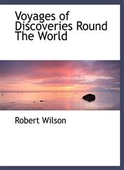 Voyages of Discoveries Round The World,1117961303,9781117961309