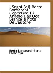 I Sogni [di] Berto Barbarani. Copertina Di Angelo Dall'Oca Bianca e note Dell'autore,1115884549,9781115884549