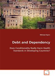 Debt and Dependency,3639081811,9783639081817