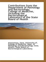 Contributions from the Department of Pathology and Bacteriology, College of Medicine, Including the,1115647121,9781115647120