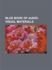 Blue Book of Audio-visual Materials,1236831047,9781236831040