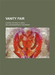 Vanity Fair (Volume 1-2); A Novel Without a Hero,1150941146,9781150941146