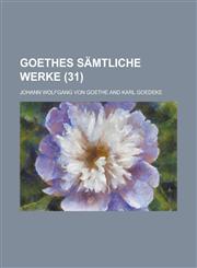 Goethes Samtliche Werke (31),1234965410,9781234965419