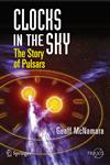 Clocks in the Sky The Story of Pulsars,0387765603,9780387765600