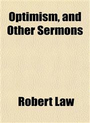 Optimism, and Other Sermons,1152449702,9781152449701