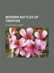 Modern Battles of Trenton (Volume 2),1150081813,9781150081811