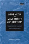 Meme Media and Meme Market Architectures Knowledge Media for Editing, Distributing, and Managing Intellectual Resources,0471453781,9780471453789