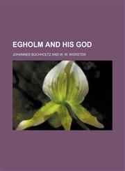 Egholm and His God,1150883308,9781150883309