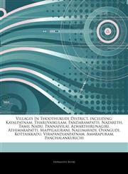 Articles On Villages In Thoothukudi District, including Kayalpatnam, Tharuvaikulam, Pandarampatti, Nazareth, Tamil Nadu, Pannaivilai, Alwarthirunagiri, Athimarapatti, Mappilaiurani, Nalumavadi, Oyangudi, Kottaikkadu, Virapandianpatnam,1242957251,9781242957253