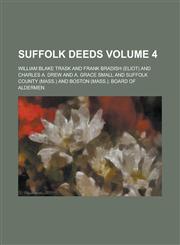Suffolk deeds Volume 4,1236815807,9781236815804