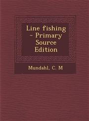 Line Fishing - Primary Source Edition,1289646740,9781289646745