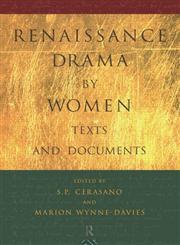 Renaissance Drama by Women: Texts and Documents,0415098068,9780415098069