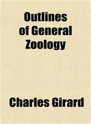 Outlines of General Zoology,1155097289,9781155097282