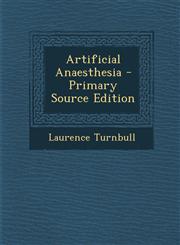 Artificial Anaesthesia - Primary Source Edition,1289539340,9781289539344