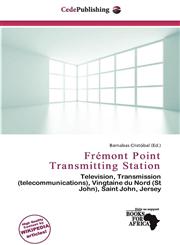 Frémont Point Transmitting Station,620119312X,9786201193123