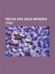 Revue Des Deux Mondes (143),123444061X,9781234440619