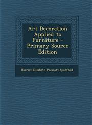 Art Decoration Applied to Furniture - Primary Source Edition,1294898515,9781294898511
