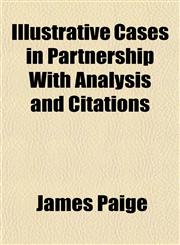 Illustrative Cases in Partnership With Analysis and Citations,1152149687,9781152149687