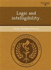 Logic and intelligibility.,1249097436,9781249097433