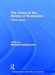 The Canon in the History of Economics Critical Essays,0415191548,9780415191548